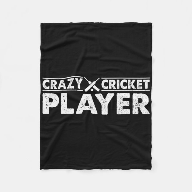 Crazy Cricket Player - Cricket Game Cricket Player Fleece Blanket (Front)