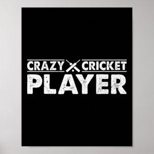 Crazy Cricket Player - Cricket Game Cricket Player Poster