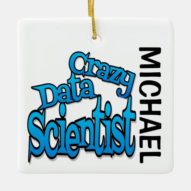Crazy Data Scientist CUSTOM Ceramic Ornament (Front)