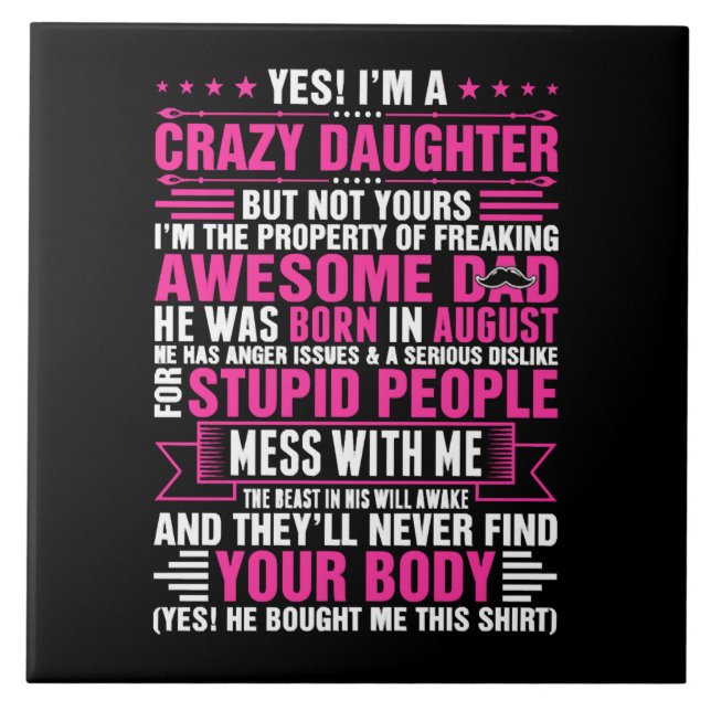 Crazy Daughter Awesome Dad Born In August Tile (Front)