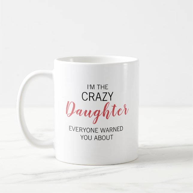 Crazy Daughter Personalized Name Coffee Mug (Left)