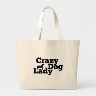 Crazy Dog Lady Large Tote Bag