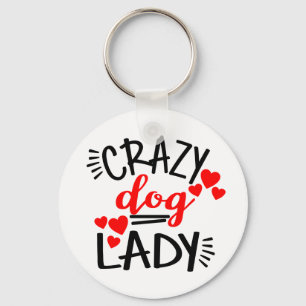 Crazy Dog Lady Puppy Dog Mum Lover Rescue Adoption Key Ring