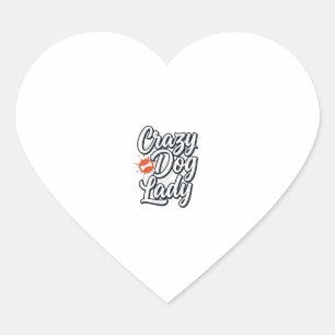 Crazy Dog Lady Vintage Pet Lover Typography Design Heart Sticker