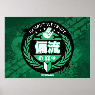 Crazy Drift Patrol - In Drift We Trust (green) Poster