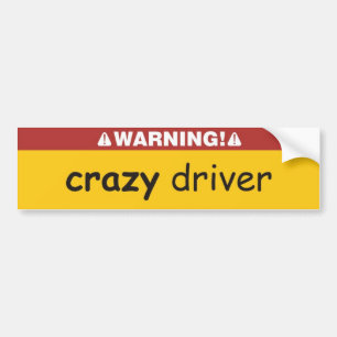 crazy driver bumper sticker