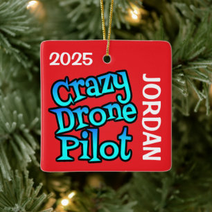 Crazy Drone Pilot CUSTOM Ceramic Ornament