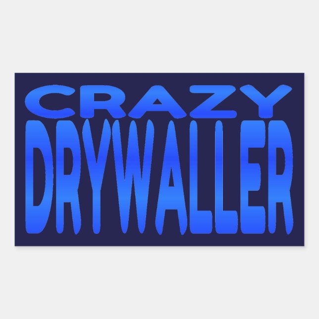 Crazy Drywaller Rectangular Sticker (Front)