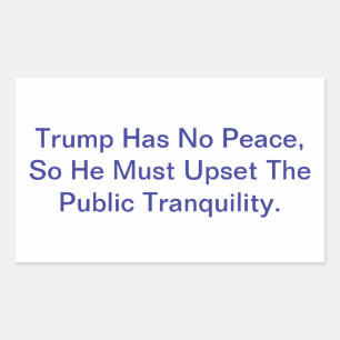 Crazy Dumb Trump Has No Peace Hankamer Artjunkhaus Rectangular Sticker