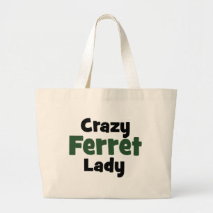 Crazy Ferret Lady Large Tote Bag