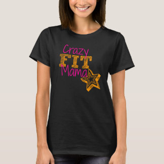 Crazy Fit Mama Maternity Shirt