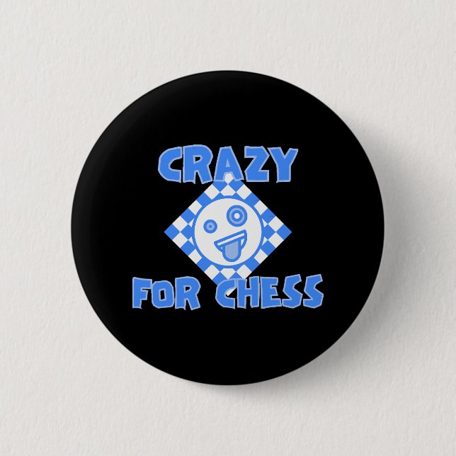 Crazy for chess 6 cm round badge (Front)