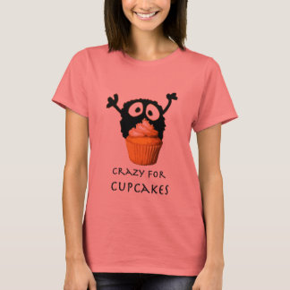 Crazy for cupcakes T-Shirt