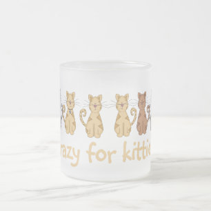 Crazy For Kitties Tshirts and Gifts Frosted Glass Coffee Mug