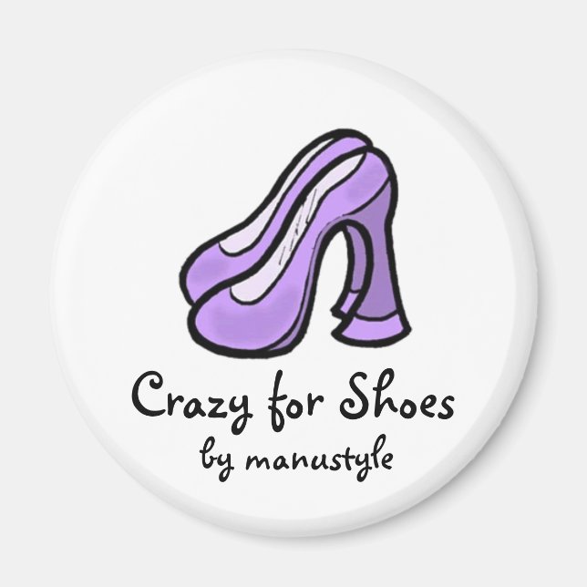 Crazy for Shoes Magnet (Front)