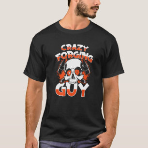 Crazy Forging Guy Anvil Hobby Legend Forging Black T-Shirt