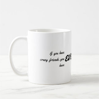 Crazy Friends Coffee Mug