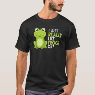 Crazy Frog     I Just Really Like Frogs Ok T-Shirt