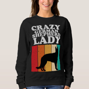 Crazy German Shepherd Lady Dog Girls Women Sweatshirt