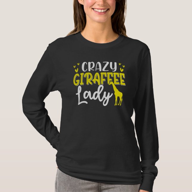 Crazy Giraffe Lady  Funny Giraffe Lover T-Shirt (Front)