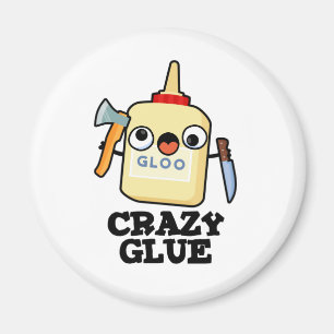Crazy Glue Funny Super Glue Pun Magnet