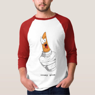 crazy glue T-Shirt