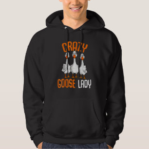 Crazy Goose Lady Goose Girl  Duck Hoodie