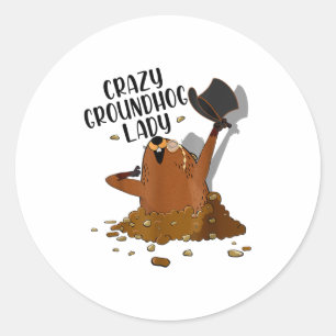 Crazy Groundhog Lady Day February 2nd Funny Birthd Classic Round Sticker