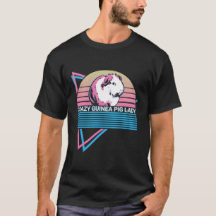 Crazy Guinea Pig Lady Crazy Guinea Pig Lady T-Shirt