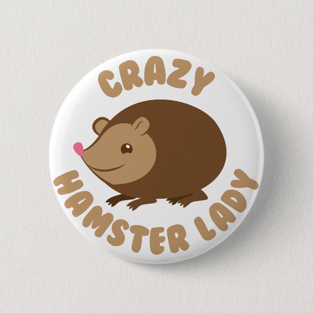crazy hamster lady 6 cm round badge (Front)