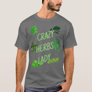 Crazy Herbs Lady 2 T-Shirt