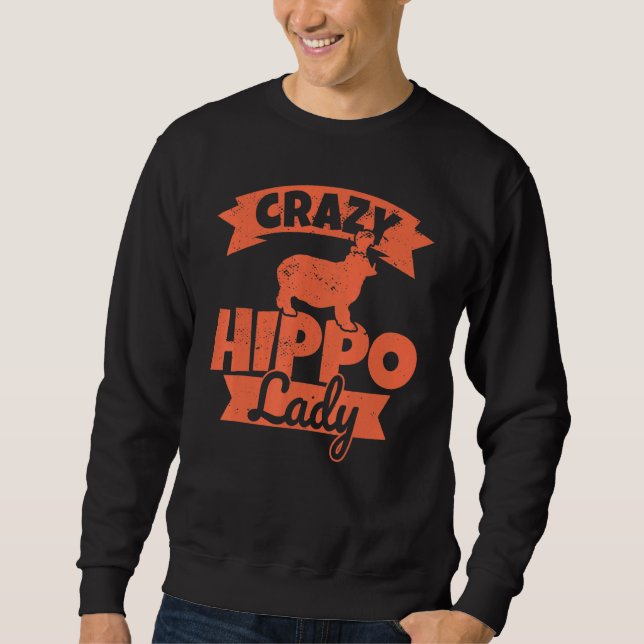 Crazy Hippo Lady - Female Hippo Humour Sweatshirt (Front)