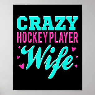 Crazy Hockey Player Wife Olympic Ice Hockey Field Poster