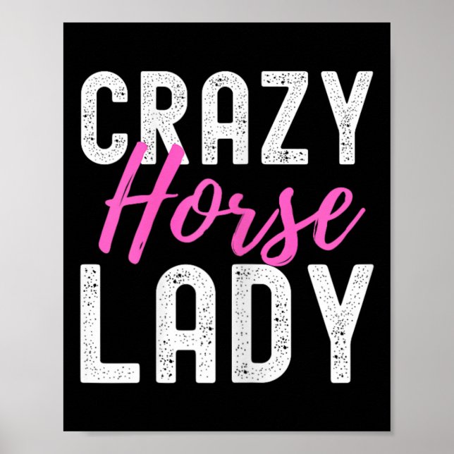 Crazy Horse Lady Horse Lover Tee For Women Horseba Poster (Front)