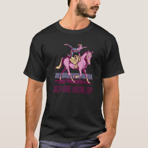 Crazy Horse Vaulting Lady  Vaulting Horses T-Shirt