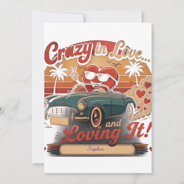 Crazy in Love... and Loving It! Invitation (Front)