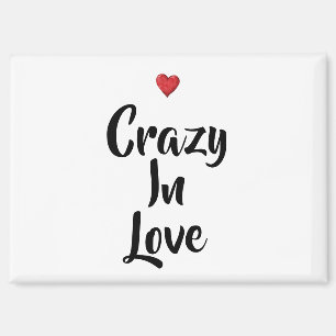 Crazy In Love Magnet
