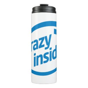 Crazy inside thermal tumbler
