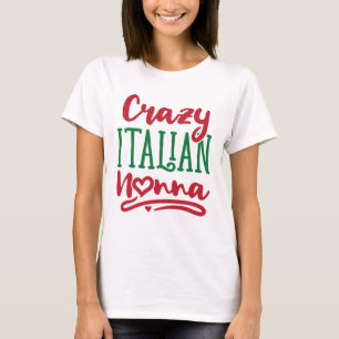 Crazy Italian Nonna T-Shirt