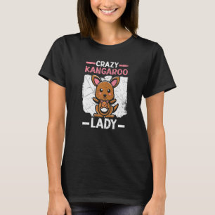Crazy Kangaroo Lady Wildlife Animal Australia T-Shirt