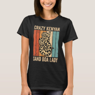 Crazy Kenyan Sand Boa Lady Snake Owner T-Shirt