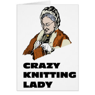 Crazy Knitting Lady