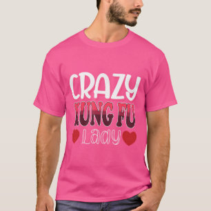 Crazy Kung Fu Lady Women T-Shirt