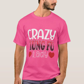 Crazy Kung Fu Lady Women T-Shirt