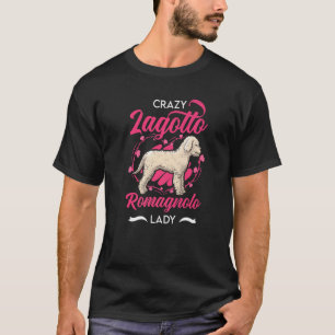 Crazy Lagotto Romagnolo Lady Lagotto Romagnolo Gir T-Shirt