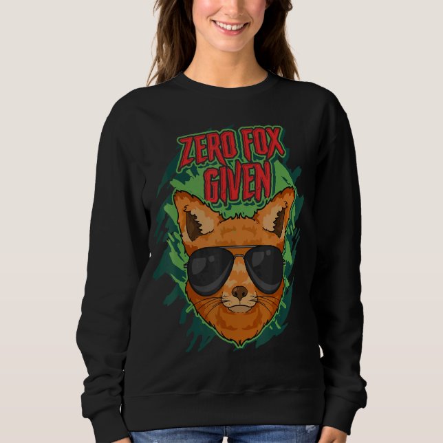 Crazy Like A Fox  Zero Fox Given Classic Pun Foxy  Sweatshirt (Front)