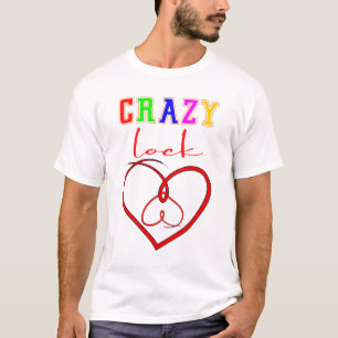 Crazy Lock Valentine's cute gift for lock T-Shirt