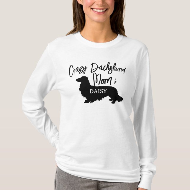 Crazy Long Hair Dachshund Dog Mum Personalised T-Shirt (Front)