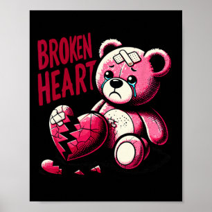 Crazy Love Hurt Broken Heart Pain Bear Valentine D Poster