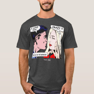 crazy love T-Shirt